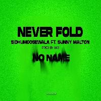 Never Fold Sidhu Moose Wala ft Sunny Malton New Song 2022 By Sidhu Moose Wala,Sunny Malton Poster